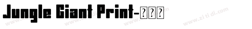 Jungle Giant Print字体转换